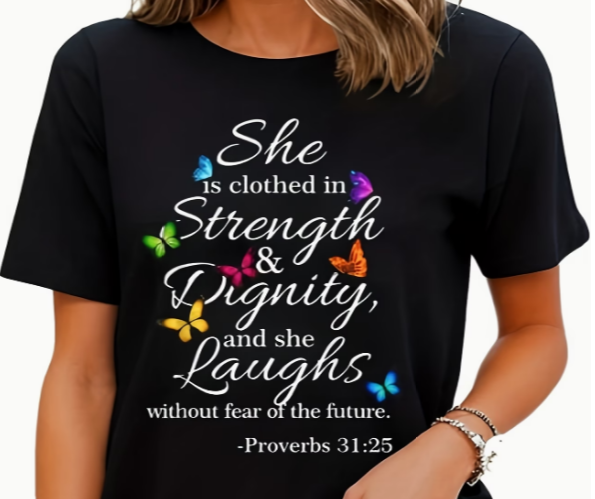 She is Clothed in Strength & Dignity — Proverbs 31:25 Butterfly T-Shirt